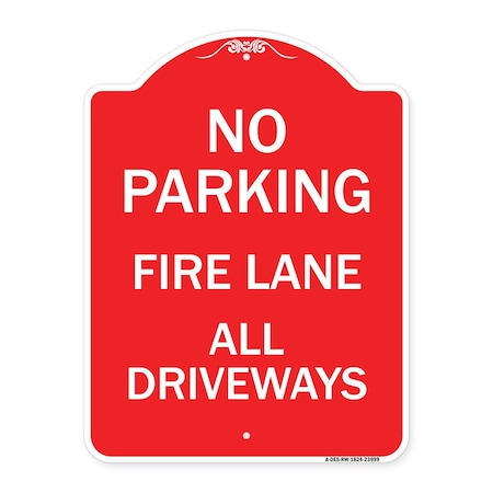 Designer Series Sign-Fire Lane All Driveways, Red & White Aluminum Architectural Sign